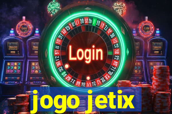 jogo jetix